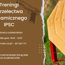 TRENINGI STRZELECTWA DYNAMICZNEGO IPSC