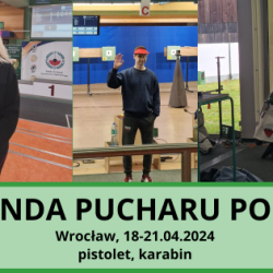 I Runda Pucharu Polski - 18-21.04.2024 (pistolet, karabin)