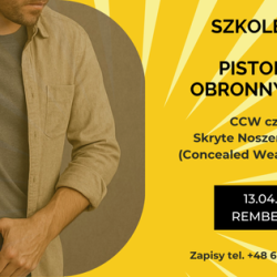 Szkolenie - Pistolet Obronny, broń noszona w ukryciu CCW (13.04.2025)
