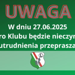 27 czerwca 2025 Biuro Klubu będzie nieczynne!