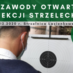 12 grudnia 2020 Zawody Otwarte Sekcji Strzeleckiej - Łazienkowska