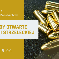 29 kwietnia 2021 r. - Zawody Otwarte Sekcji Strzeleckiej