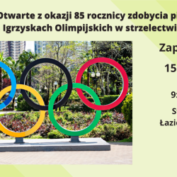 15 lipca 2021 r. Zawody Otwarte Sekcji Strzeleckiej z okazji 85 rocznicy zdobycia pierwszego medalu na IO w strzelectwie dla Polski