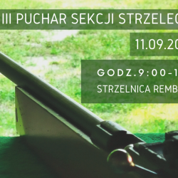 11 września 2021 r. - III Puchar Sekcji Strzeleckiej 2021
