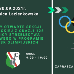 30 września 2021 r. Zawody Otwarte Sekcji Strzeleckiej z okazji 125 rocznicy Strzelectwa Sportowego w programie IO