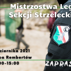 17 października 2021 Mistrzostwa Legii Sekcji Strzeleckiej + Taktyczny Rembertów