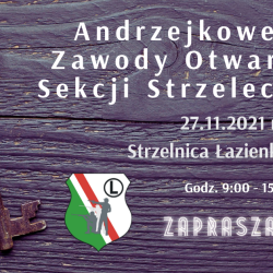 27 listopada 2021 r.  Andrzejkowe Zawody Otwarte Sekcji Strzeleckiej