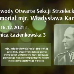 16 grudnia 2021 r. - Zawody Otwarte Sekcja Strzeleckej - Memoriał im. mjr. Władysława Karasia