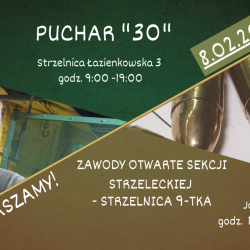 8 lutego 2022 r. Puchar "30" oraz Zawody Otwarte Sekcji Strzeleckiej na strzelnicy 9-tka w Józefowie