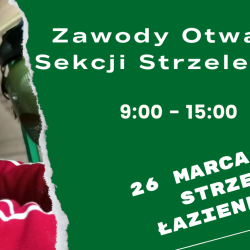 26 marca 2022 r.  Zawody Otwarte Sekcji Strzeleckiej