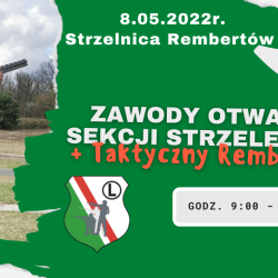 8 maja 2022 r.  Zawody Otwarte Sekcji Strzeleckiej - Rembertów
