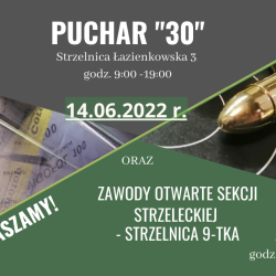 14 czerwca 2022 r. Puchar "30" oraz Zawody Otwarte Sekcji Strzeleckiej na strzelnicy 9-tka w Józefowie