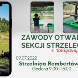 9 lipca 2022 r.  Zawody Otwarte Sekcji Strzeleckiej - Rembertów