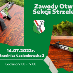 14 lipca 2022 r.  Zawody Otwarte Sekcji Strzeleckiej