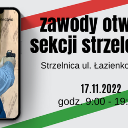 17 listopada 2022 r.  Zawody Otwarte Sekcji Strzeleckiej
