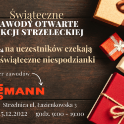 15 grudnia 2022 r.  Zawody Otwarte Sekcji Strzeleckiej