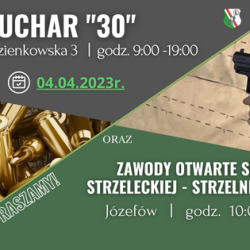 4 kwiecień 2023 r. Puchar "30" oraz Zawody Otwarte Sekcji Strzeleckiej na strzelnicy 9-tka w Józefowie