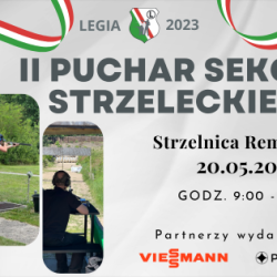 20 maj 2023 r. - II Puchar Sekcji Strzeleckiej 2023