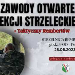 28 maj 2023 r.  Zawody Otwarte Sekcji Strzeleckiej