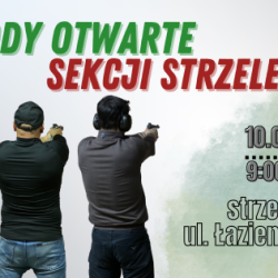 10 sierpień 2023 r.  Zawody Otwarte Sekcji Strzeleckiej