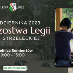 22 październik 2023 r.  Mistrzostwa Legii Sekcji Strzeleckiej - Rembertów