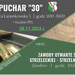 28 listopad 2023 r. Puchar "30" oraz Zawody Otwarte Sekcji Strzeleckiej na strzelnicy 9-tka w Józefowie