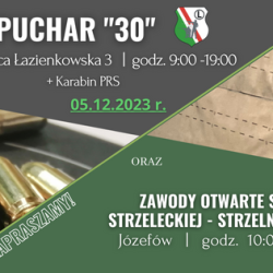 5 grudzień 2023 r. Puchar "30" oraz Zawody Otwarte Sekcji Strzeleckiej na strzelnicy 9-tka w Józefowie