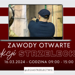 16 marca 2024 r.  Zawody Otwarte Sekcji Strzeleckiej