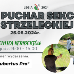 25 maja 2024 r. - II Puchar Sekcji Strzeleckiej 2024 UWAGA! SNAJPER- 18 maja 2024