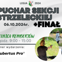 6 października 2024 r. - V Puchar Sekcji Strzeleckiej 2024 - FINAŁ