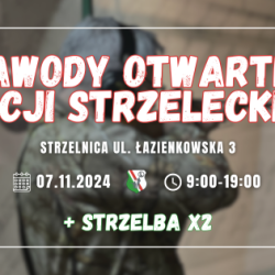 7 listopada 2024 r.  Zawody Otwarte Sekcji Strzeleckiej
