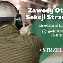 16 listopada 2024 r.  Zawody Otwarte Sekcji Strzeleckiej