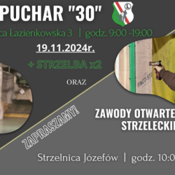 19 listopada 2024 r. Puchar "30" oraz Zawody Otwarte Sekcji Strzeleckiej na strzelnicy 9-tka w Józefowie