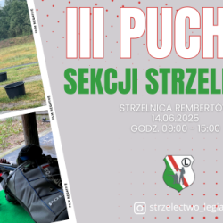 14 czerwca 2025 r. - III Puchar Sekcji Strzeleckiej 2025